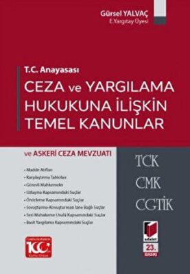 T.C. Anayasası Ceza ve Yargılama Hukukuna İlişkin Temel Kanunlar ve Askeri Mevzuatı - 1