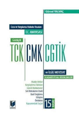 T.C. Anayasası - Gerekçeli TCK - CMK - CGTİK ve İlgili Mevzuat - 1