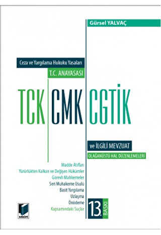 T.C. Anayasası TCK, CMK, CGTİK ve İlgili Mevzuat Değişiklik Ekli Orta Boy