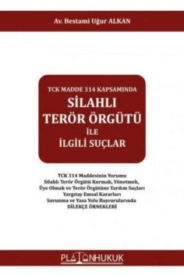 TCK Madde 314 Kapsamında Silahlı Terör Örgütü İle İlgili Suçlar - 1