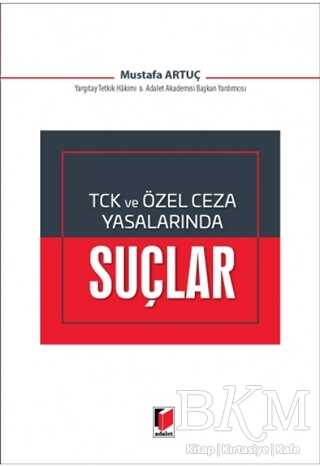 TCK ve Özel Ceza Yasalarında Suçlar - Adalet Yayınevi
