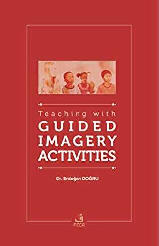Teaching with Guided Imagery Activities - Fecr Yayınları