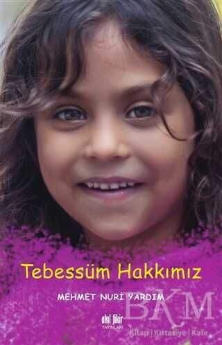 Tebessüm Hakkımız - Akıl Fikir Yayınları