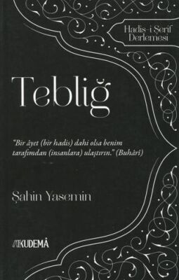 Tebliğ - Hadis-i Şerif Derlemesi - 1