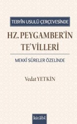 Tebyin Usulü Çerçevesinde Hz. Peygamberin Tevilleri - Kitabi Yayınevi