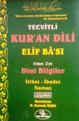 Tecvitli Kur`an Dili Elif Ba`sı A`dan Z`ye Dini Bilgiler - Esma Yayınları