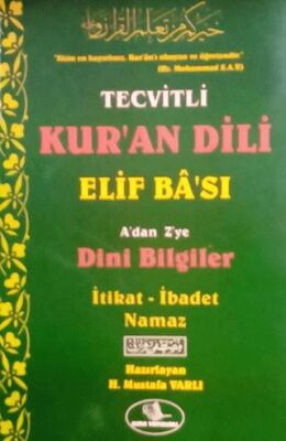 Tecvitli Kur`an Dili Elif Ba`sı A`dan Z`ye Dini Bilgiler - 1