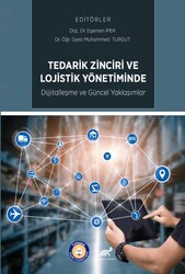 Tedarik Zinciri ve Lojistik Yönetiminde Dijitalleşme ve Güncel Uygulamalar - Paradigma Akademi Yayınları