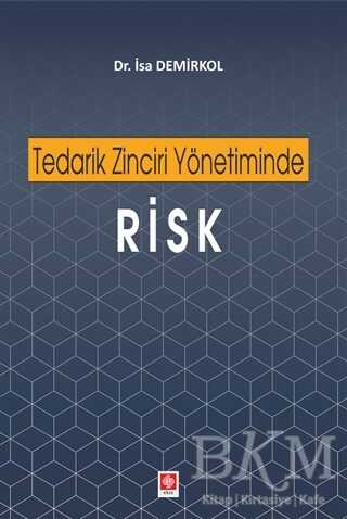Tedarik Zinciri Yönetiminde Risk - Ekin Basım Yayın