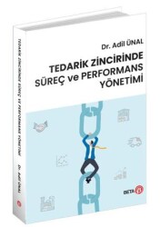 Tedarik Zincirinde Süreç ve Performans Yönetimi - Beta Yayınevi