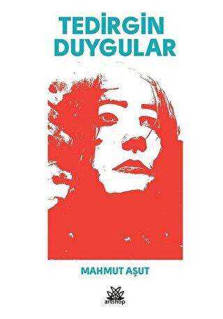 Tedirgin Duygular - Artshop Yayıncılık