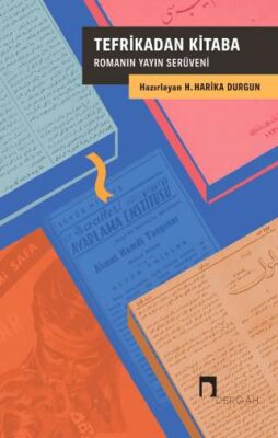 Tefrikadan Kitaba-Romanın Yayın Serüveni - 1