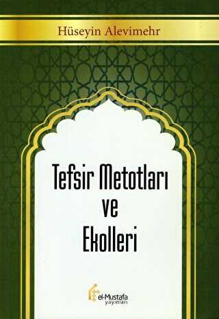 Tefsir Metotları ve Ekolleri - el-Mustafa Yayınları