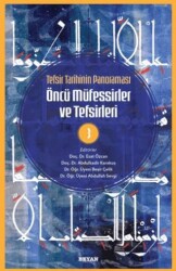 Tefsir Tarihinin Panoraması Öncü Müfessirler ve Tefsirleri -3 - Beyan Yayınları