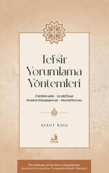 Tefsir Yorumlama Yöntemleri Tahlîlî-Analitik – İcmâlî-Özsel – Mukâren-Karşılaştırmalı – Mevzûî-Konu - Fecr Yayınları