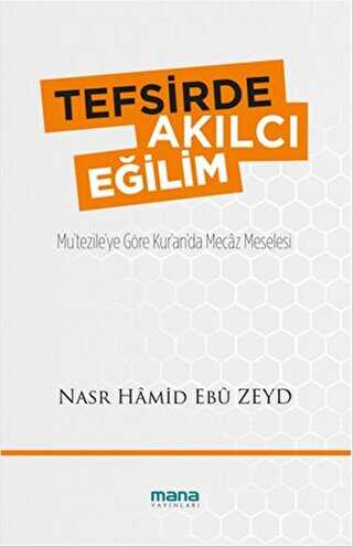 Tefsirde Akılcı Eğilim - Mana Yayınları