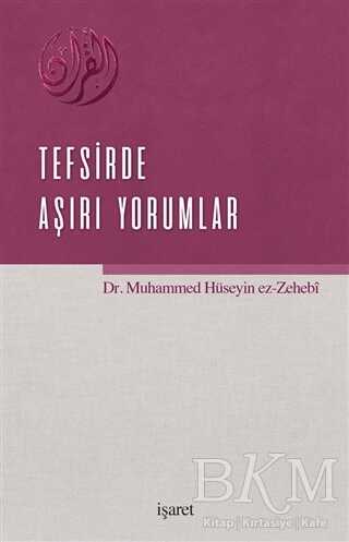 Tefsirde Aşırı Yorumlar - İşaret Yayınları
