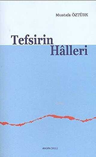 Tefsirin Halleri - Ankara Okulu Yayınları