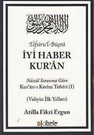 Tefsiru’l-Büşra - İyi Haber Kur’an - Kibele Yayınları