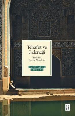 Tehafüt ve Geleneği - 1