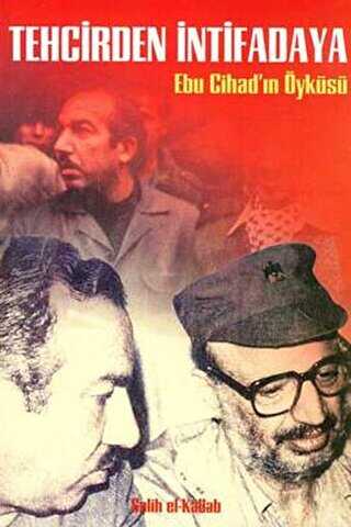 Tehcirden İntifadaya Ebu Cihad’ın Öyküsü - Belge Yayınları