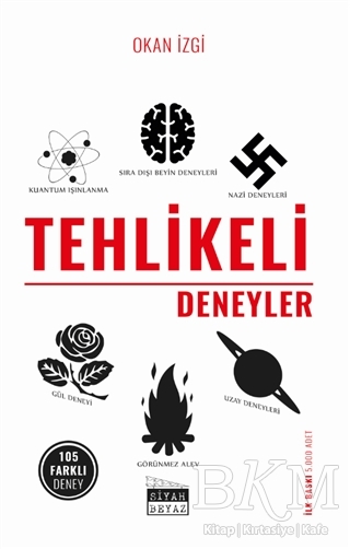 Tehlikeli Deneyler - Siyah Beyaz Yayınları