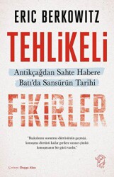 Tehlikeli Fikirler: Antikçağdan Sahte Habere Batı`da Sansürün Kısa Tarihi - Minotor Kitap