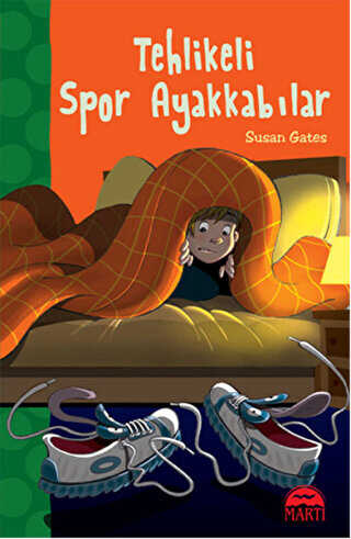 TEHLİKELİ SPOR AYAKKABILAR - Martı Çocuk Yayınları