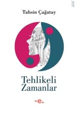Tehlikeli Zamanlar - Ender Şeyler