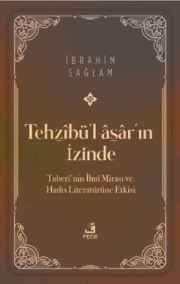 Tehzibü`l-asar`ın İzinde - 1