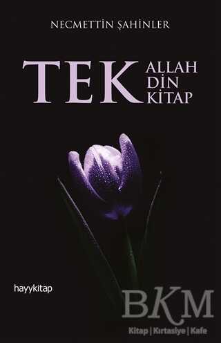 TEK ALLAH, TEK DİN, TEK KİTAP - Hayykitap