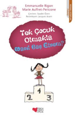 Tek Çocuk Olmakla Nasıl Baş Etsem? - 1