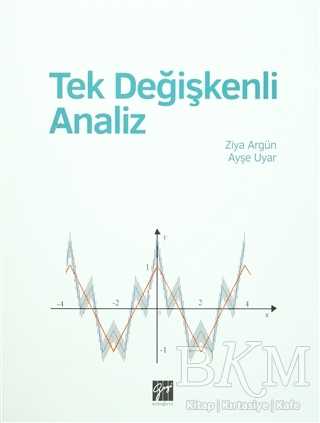 Tek Değişkenli Analiz - Gazi Kitabevi