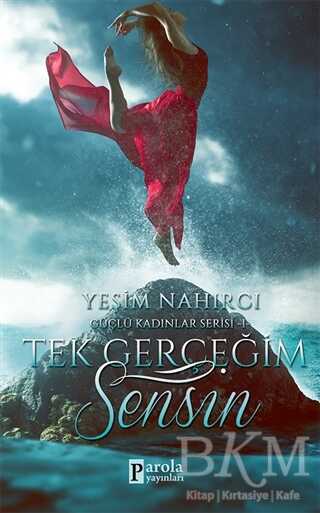 Tek Gerçeğim Sensin - Parola Yayınları