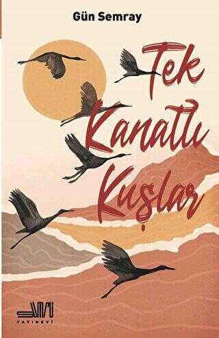 Tek Kanatlı Kuşlar - Sumru Yayınevi