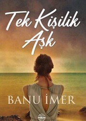 Tek Kişilik Aşk - Mühür Kitaplığı