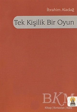 Tek Kişilik Bir Oyun - Ebabil Yayınları