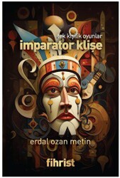 Tek Kişilik Oyunlar - İmparator Klişe - Fihrist Kitap