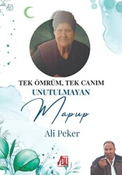 Tek Ömrüm, Tek Canam Unutulmayan Mapup - Baygenç Yayıncılık