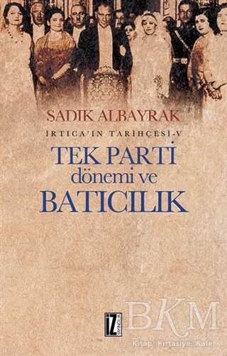 Tek Parti Dönemi ve Batıcılık - 1