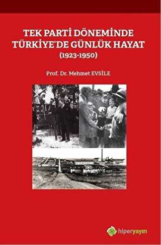 Tek Parti Döneminde Türkiye’de Günlük Hayat 1923-1950