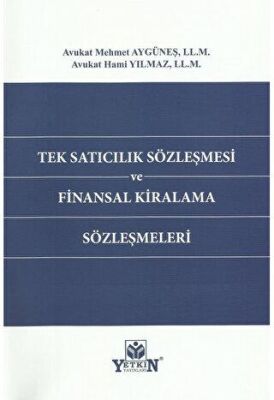 Tek Satıcılık Sözleşmesi ve Finansal Kiralama Sözleşmeleri - 1
