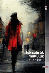 Tek Satırlık Mutluluk - Fihrist Kitap