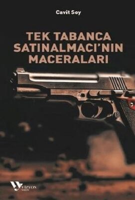 Tek Tabanca Satınalmacı`nın Maceraları - 1