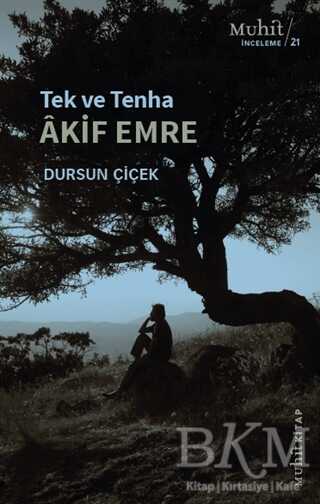 Tek ve Tenha Akif Emre - Muhit Kitap