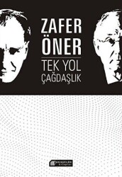 Tek Yol Çağdaşlık - Akıl Çelen Kitaplar