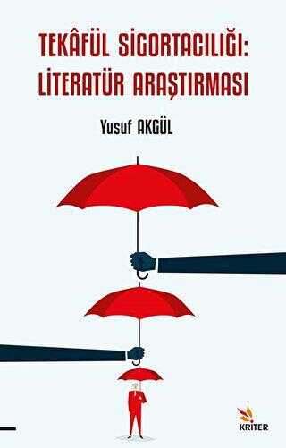 Tekafu¨l Sigortacılığı: Literatür Araştırması - Kriter Yayınları