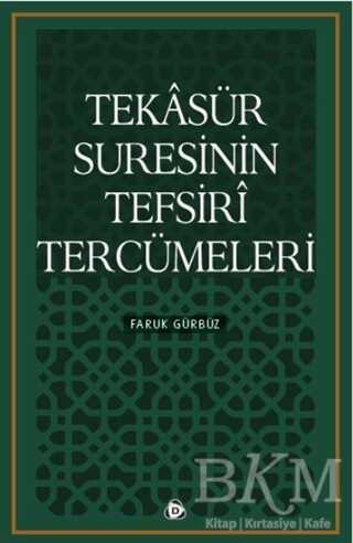 Tekasür Suresinin Tefsiri Tercümeleri - Düşün Yayıncılık