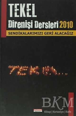Tekel Direnişi Dersleri 2010 - Kaldıraç Yayınevi