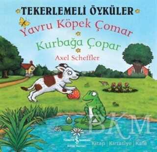 Tekerlemeli Öyküler : Yavru Köpek Çomar - Kurbağa Çopar - İş Bankası Kültür Yayınları